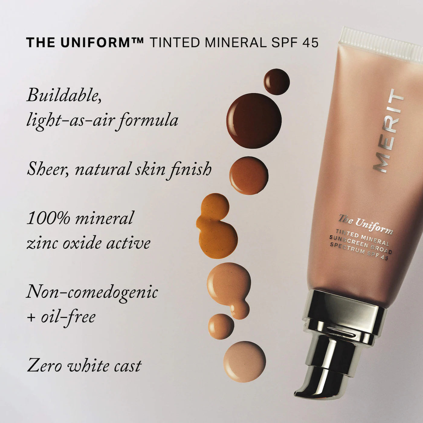 MERIT The Uniform™ Tinted Mineral Sunscreen Broad Spectrum SPF 45